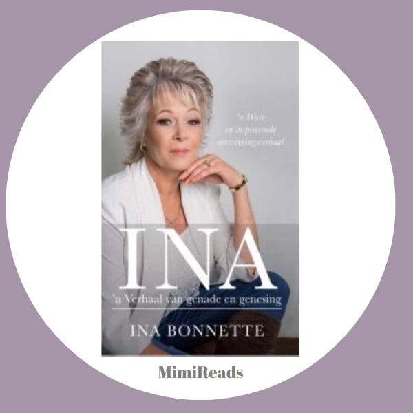 Ina, 'n verhaal van genade en genesing - Ina Bonette