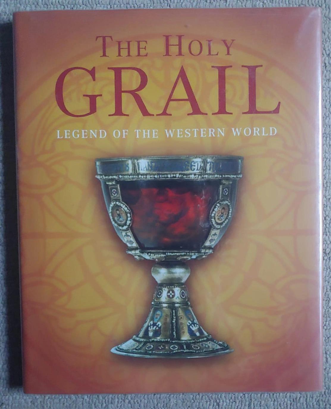 The Holy Grail - Legend of the Western World - Franjo Terhart