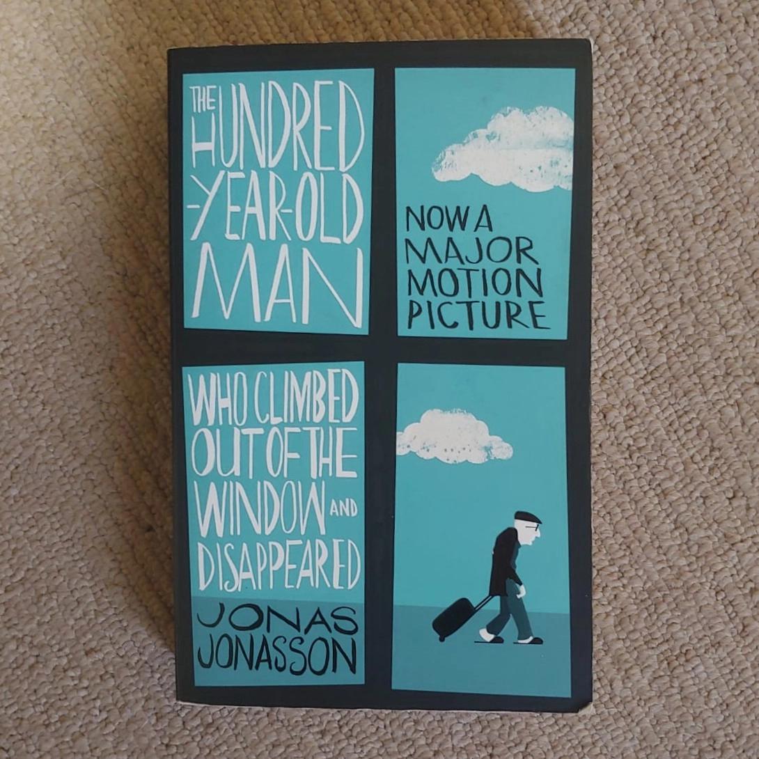 The Hundred Year Old Man Who Climbed Out the Window and Disappeared - Jonas Jonasson