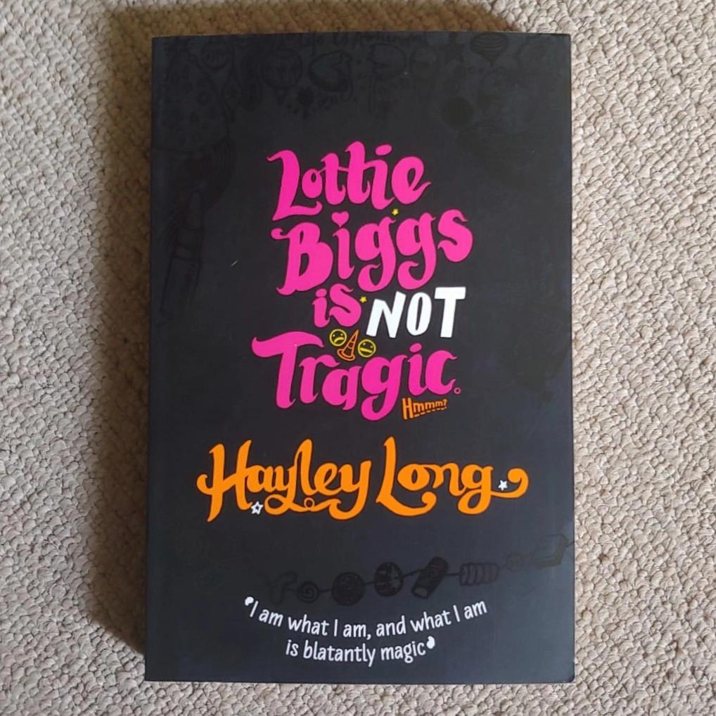 Lottie Biggs is not Tragic - Hayley Long - Lottie Biggs #3 in Series